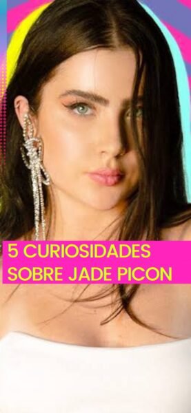 Curiosidades sobre Jade Picon